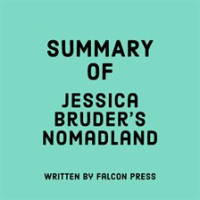 Summary of Jessica Bruder's Nomadland by Press, Falcon